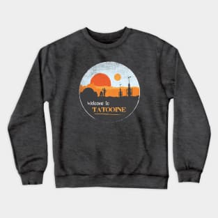 Welcome to Tatooine Crewneck Sweatshirt